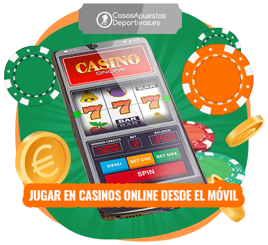 Jugar en casinos online desde el móvil