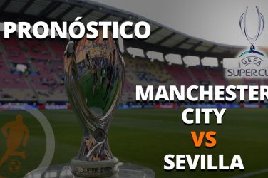 pronostico-manchester city sevilla 16 agosto 2023