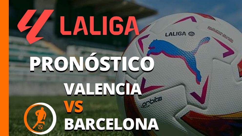 Pronostico valencia vs barcelona