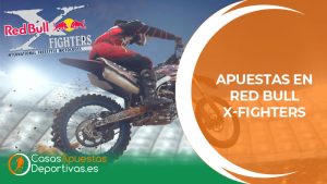 Apuestas en Red Bull X-Fighters