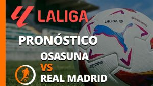 pronostico osasuna real madrid 15 febrero 2025