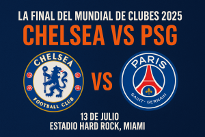 final del Mundial de Clubes 2025